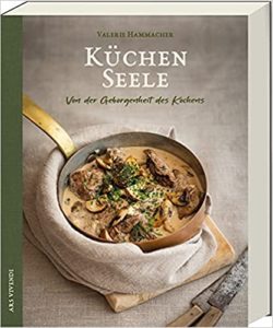 Rezension - Küchenseele Rezension - Küchenseele von Valerie Hammacher